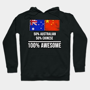 50% Australian 50% Chinese 100% Awesome - Gift for Chinese Heritage From China Hoodie